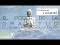  el camino a la plenitud comienza aqu y ahora  meditacin guiada menos de 15 minutos