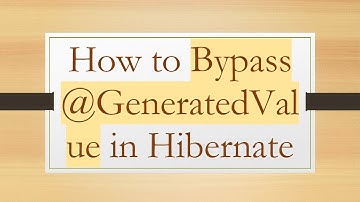 How to Bypass @GeneratedValue in Hibernate