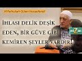 Hlas delik deik eden bir gve gibi kemiren eyler vardr  m fethullah glen hocaefendi