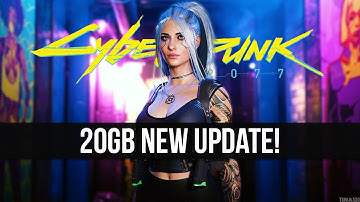 Cyberpunk 2077 Just Got a 20GB Patch 2.3 Update
