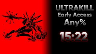 [PB] Ultrakill Early Access Any% in 15:22