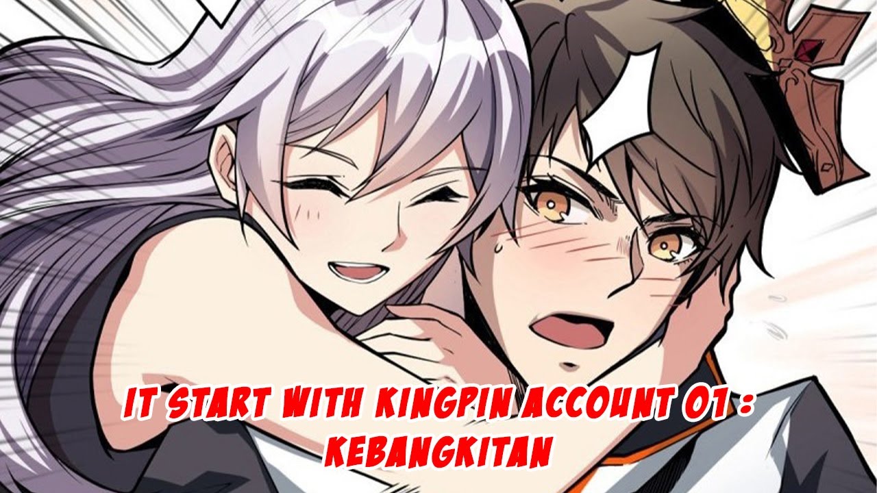 It Start With A Kingpin Account - chapter 01 bahasa Indonesia - YouTube