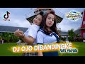 DJ OJO DIBANDINGKE VIRAL TIKTOK FULL BASS TERBARU 2022 ! (GEMPAR MUSIC)