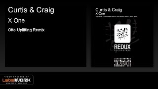 Curtis & Craig - X-One (Otto Uplifting Remix) [Redux Recordings]