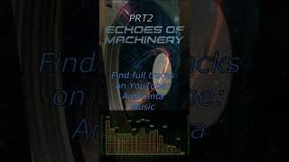 Echoes of Machinery 2