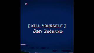 Jan Zelenka - Kill Yourself (cover)