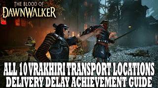 The Blood of Dawnwalker Guide | All 10 Transport Locations | Delivery Delay Achievement / Trophy
