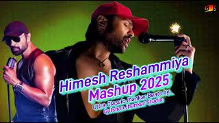 Himesh Reshammiya Mashup Love Mashup Songs Ultra Classic Jhankar Beats 2025 Jhankar Remix