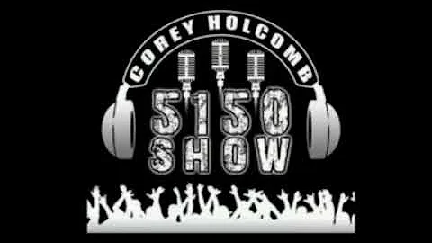 06-19-19 The Corey Holcomb 5150 Show - Women Claiming Men, The 5-0, and Lakers & Pelicans