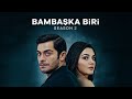 Bambaşka Biri Seasone 2 - Trailer 1 (With English Subtitles)