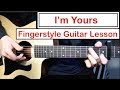 I'm Yours - Jason Mraz | Fingerstyle Guitar Lesson (Tutorial) How to play Fingerstyle