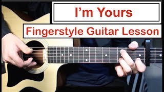 I&#39;m Yours - Jason Mraz | Fingerstyle Guitar Lesson (Tutorial) How to play Fingerstyle