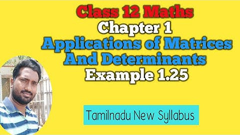 12th Maths | Example 1.25 | Chapter 1 | Applications of matrices and Determinants |
