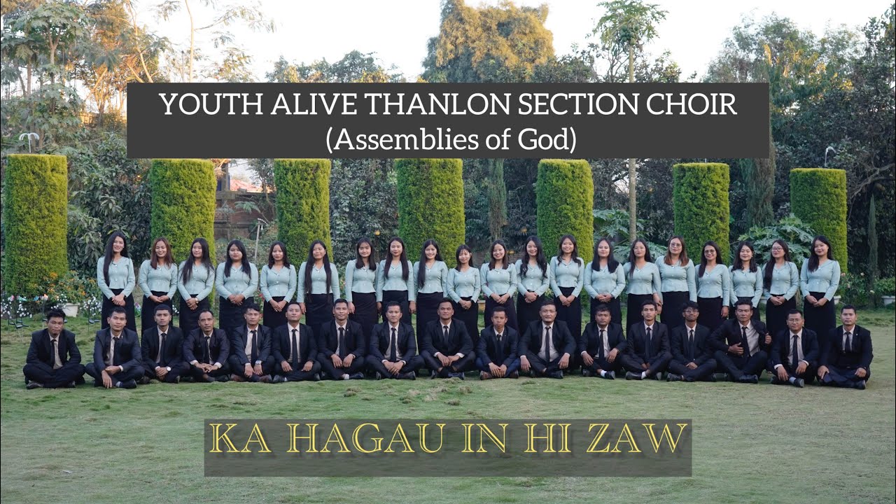 KA HAGAU IN HI ZAW | YOUTH ALIVE THANLON SECTION CHOIR(Assemblies of God)