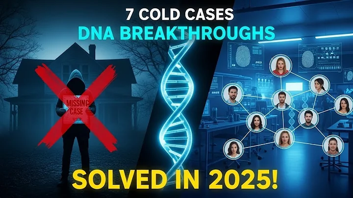 7 Cold Cases Solved in 2025: The DNA Breakthroughs That Changed Everything