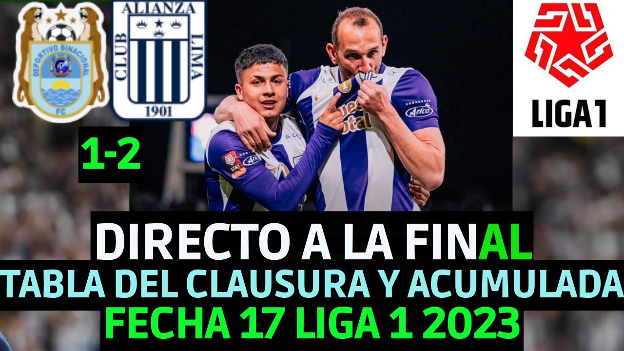 TABLA DE POSICIONES LIGA 1 2023 CLAUSURA FECHA 17 Y TABLA ACUMULADA ...