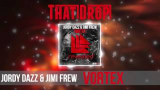 Jordy Dazz & Jimi Frew - Vortex (Original Mix)