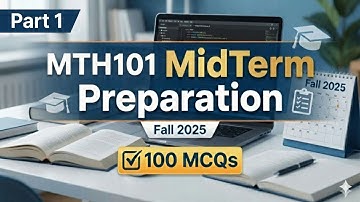 MTH101 Midterm Preparation 2025 | MTH101 Midterm Preparation Fall 2025 | 100MCQs Part 1 | VU Scholar
