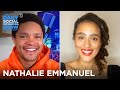Nathalie Emmanuel - “Die Hart” & Diversity Behind the Camera | The Daily Social Distancing Show