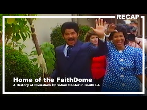 Home of the FaithDome: Crenshaw Christian Center History in South LA | Frederick K. C. Price and CCC