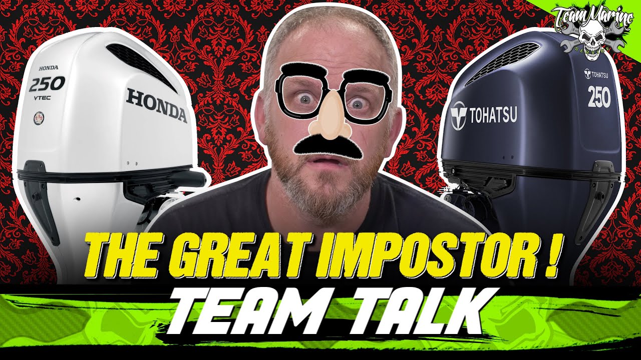 TEAM TALK: THE GREAT IMPOSTOR! HONDA BF 250 VTEC VS TOHATSU BFT 250 D (2022)
