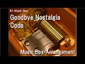 Goodbye Nostalgia/Coda [Music Box] (Anime &quot;JoJo&#39;s Bizarre Adventure: Stardust Crusaders&quot; Image Song)