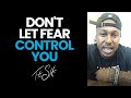 Don T Let Fear Control You Trent Shelton 
