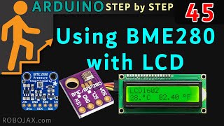Lesson 45: Measure temperature and Pressure with BME280 display on LCD1602 and LCD2004 with Arduino