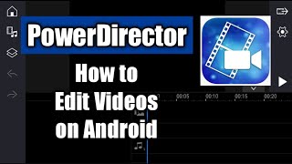 How to Edit Videos On Android using PowerDirector screenshot 5