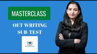 MASTERCLASS ON OET WRITING SUB-TEST WITH MRS. KIRTI
