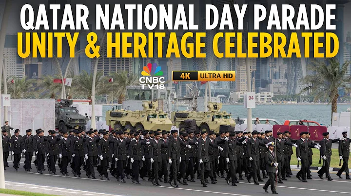 Qatar National Day Parade 2025: Celebrating Unity, Heritage & Diplomacy | Doha | N18G | CNBC TV18