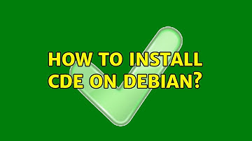 How to install CDE on Debian? (2 Solutions!!)