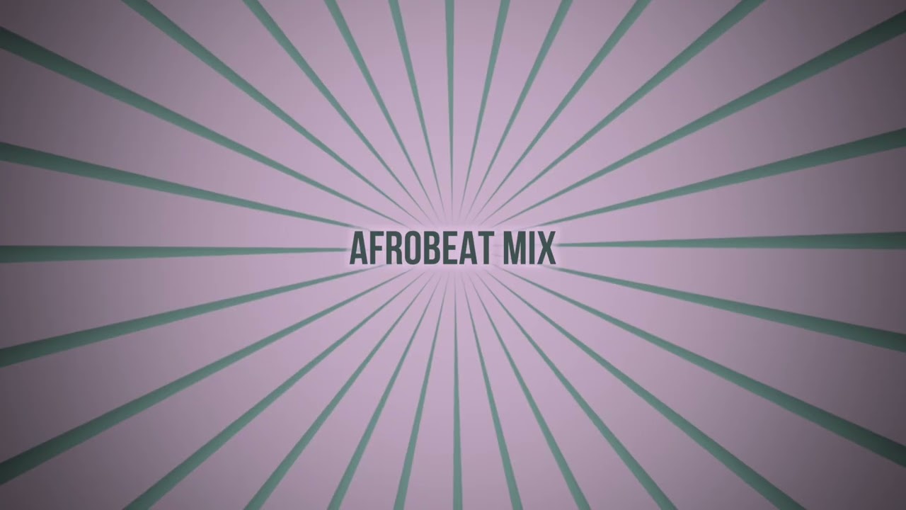 AFROBEAT MIX