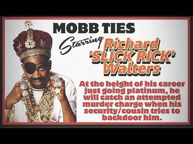 MOBB TIES: Richard 'Slick Rick' Walters