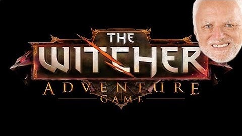 The Witcher Adventure Game : A "Pain in my Ass" Run