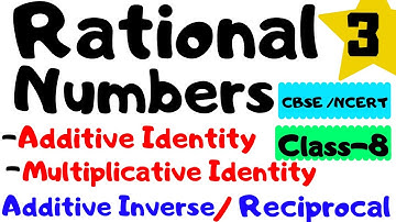 Rational Numbers  Class - 8 Chapter - 1 Part-3 Additive / Multiplicative Identity and Inverse  Maths