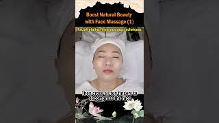 Boost Natural Beauty With Face Massage 1