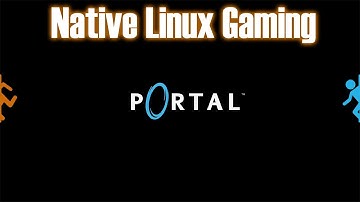 Gaming In Linux : Portal (Native)