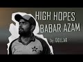 Babar Azam | High Hopes | 4K Montage