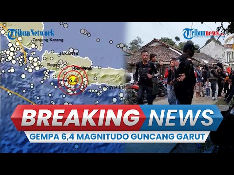 🔴BREAKING NEWS: Gempa 6,4 M Guncang Garut, Warga Panik Guncangan Hebat Terasa sampai Jawa Tengah