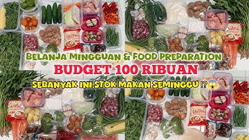 BELANJA MINGGUAN & FOOD PREPARATION 100 RIBU SEBANYAK INI 😱⁉️| STOK MAKAN SEMINGGU 