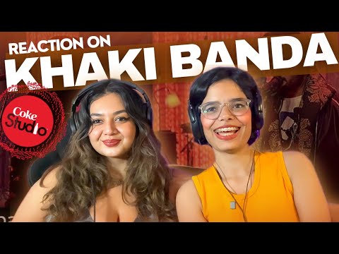 Reaction on Khaki Banda | Coke Studio Season 9 | Unplugged Ananya x @abhilashasinha 