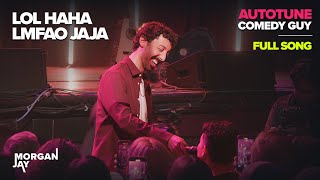 Lol Haha Lmfao Jaja Full Song Morgan Jay Autotune Comedy Guy