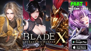 BLADE X Odyssey Of Heroes Gameplay walkthrough
