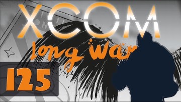 XCOM Long War Season 2 - Let