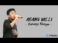 ABANG WILLI DIYEPALI - Kakange Blenger (Lirik Lagu Tarling)