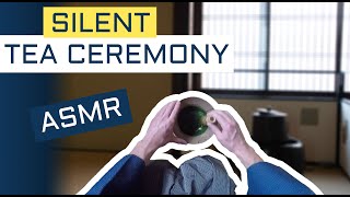 FIRST PERSON ASMR Japanese Tea Ceremony No Talking