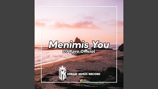 Video thumbnail of "DJ Xpro Official - Menimis you (Remix)"