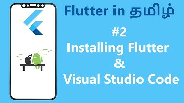 2.Installing Flutter and Visual Studio Code | Flutter Tamil Tutorial | techashonline