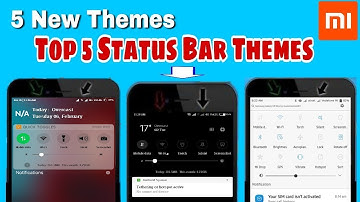 Top 5 New Themes Change Your Status Bar For MIUI 9